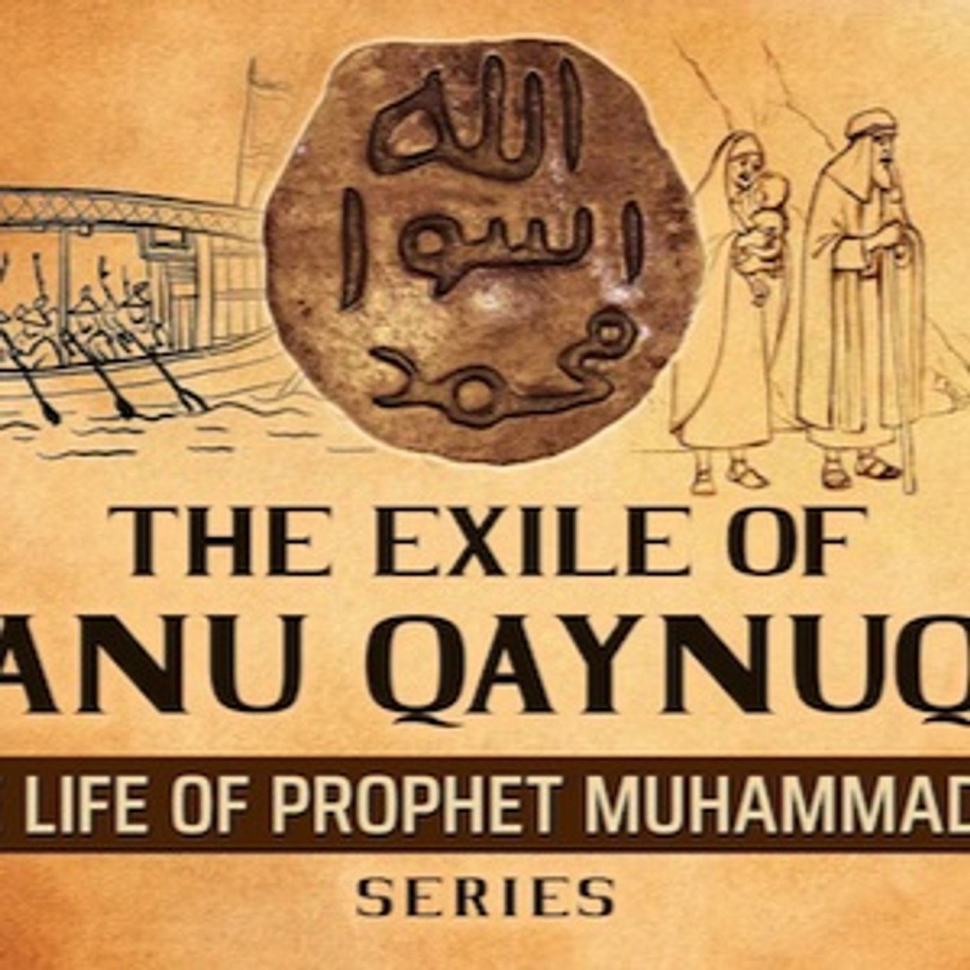 The Exile Of Banu Qaynuqa’  Ep 31  The Life Of Prophet Muhammad ﷺ Series episode artwork