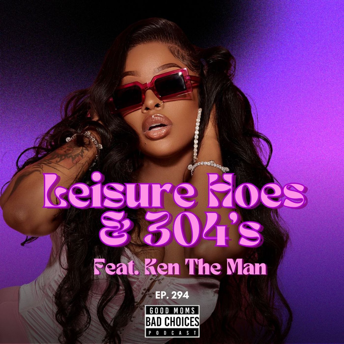 Leisure Hoe’s & 304’s feat. KenTheMan