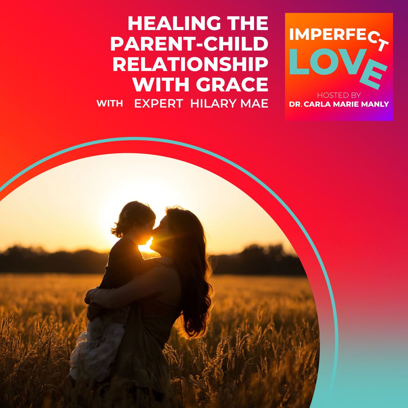 Healing the Parent-Child Relationship with Grace with Hilary Mae episode artwork
