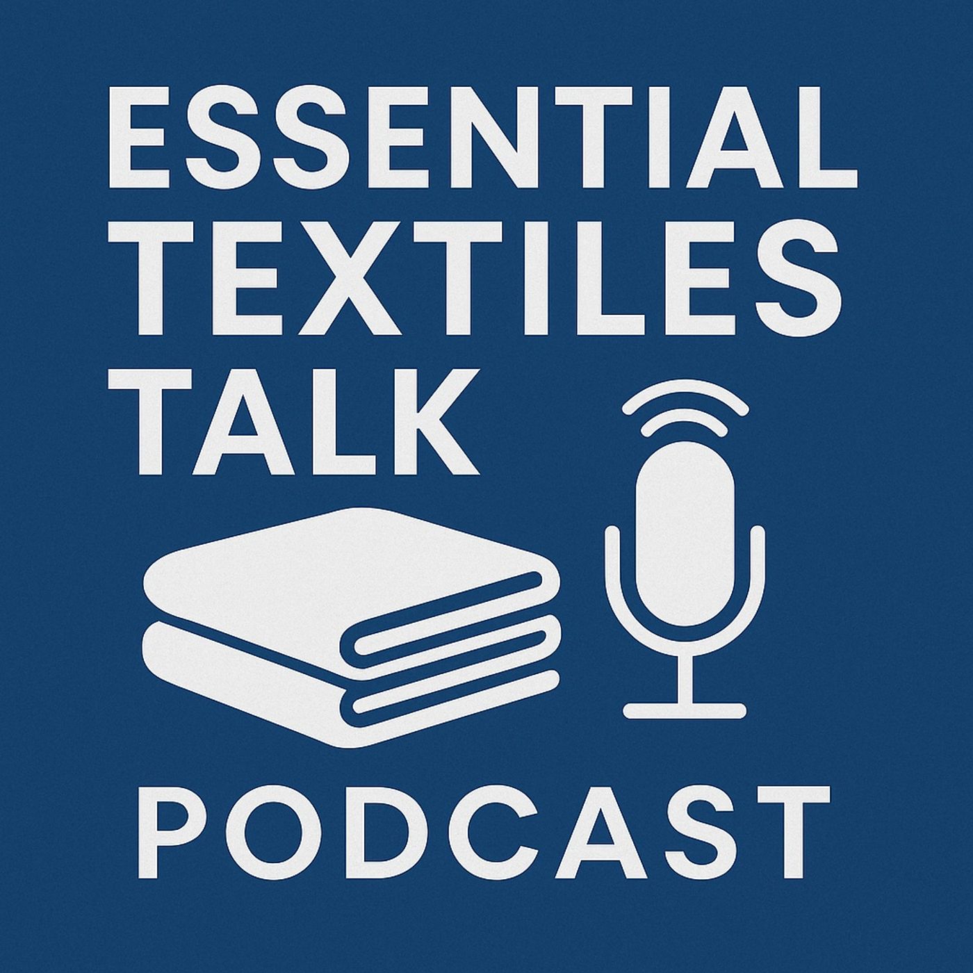 Essential Textiles Talk