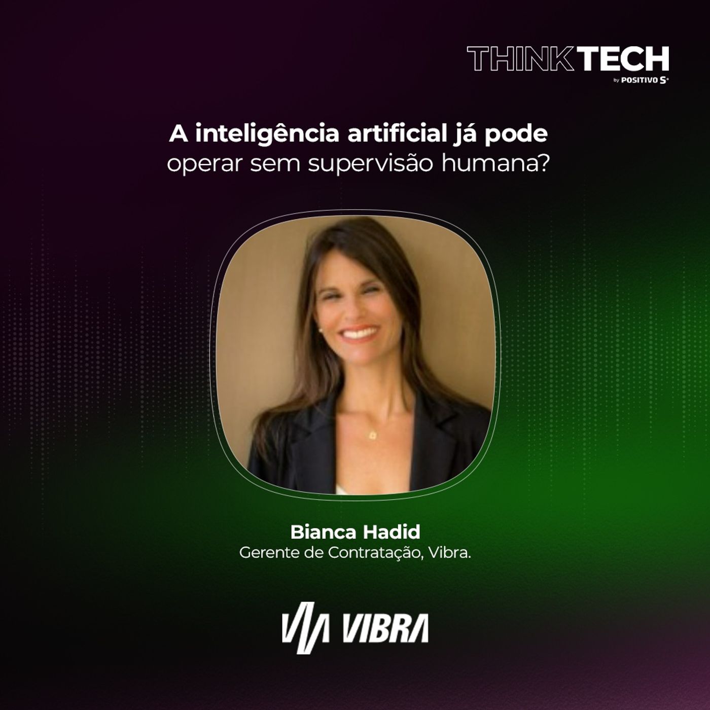 #123 A inteligência artificial já pode operar sem supervisão humana? | Bianca Hadid (Vibra Energia)