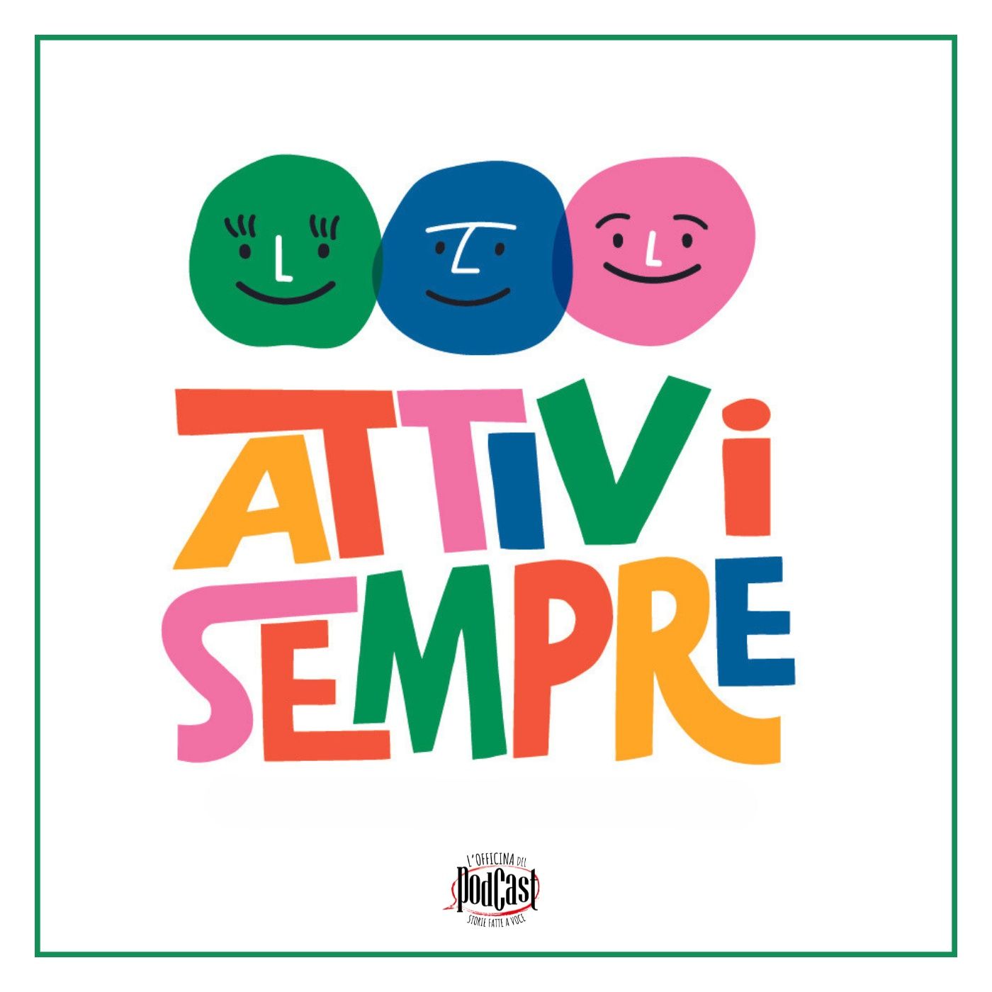 Attivi sempre