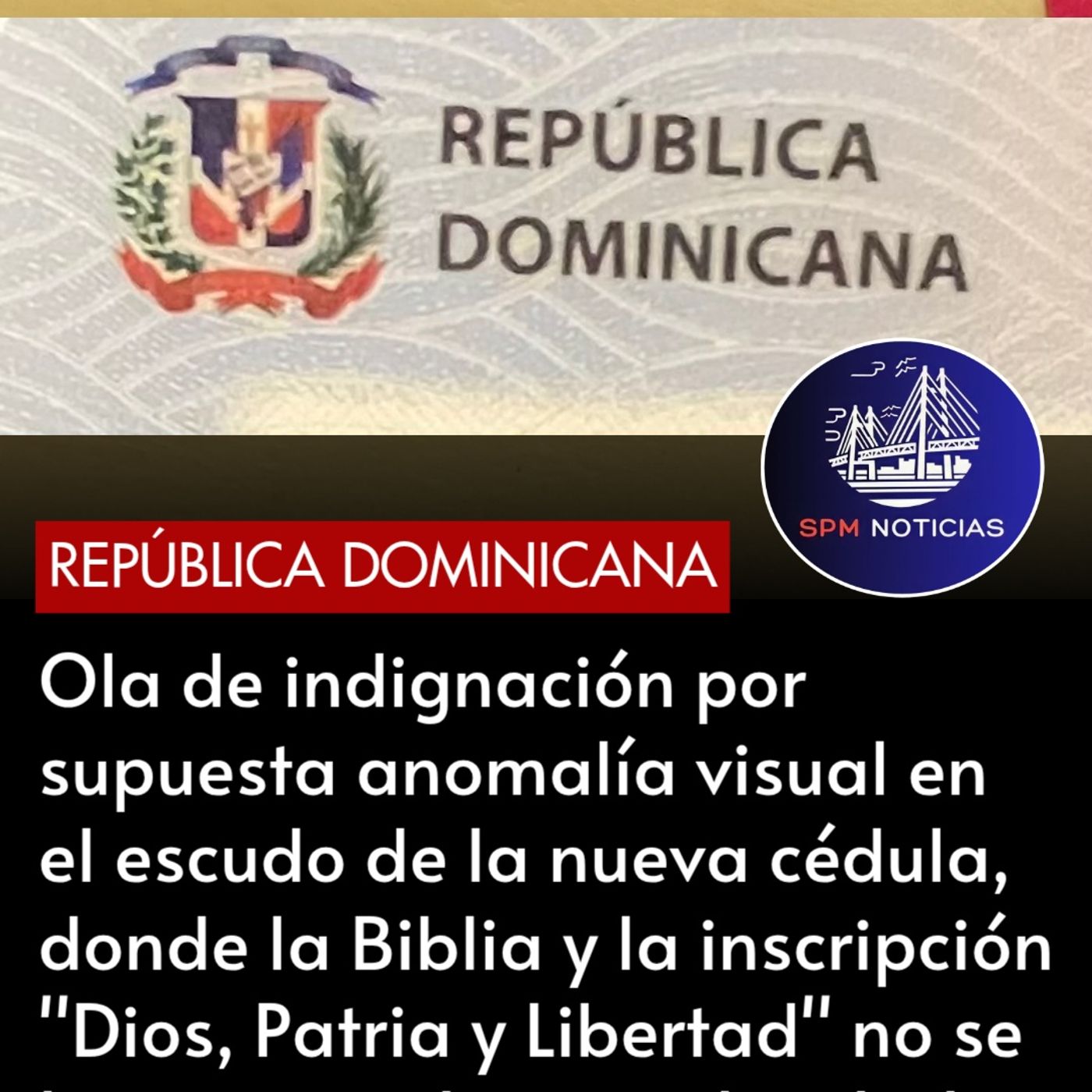 Ola de indignación por supuesta anomalía visual en el escudo de la nueva cédula, donde la Biblia y la inscripción: “Dios, Patria y Libertad”