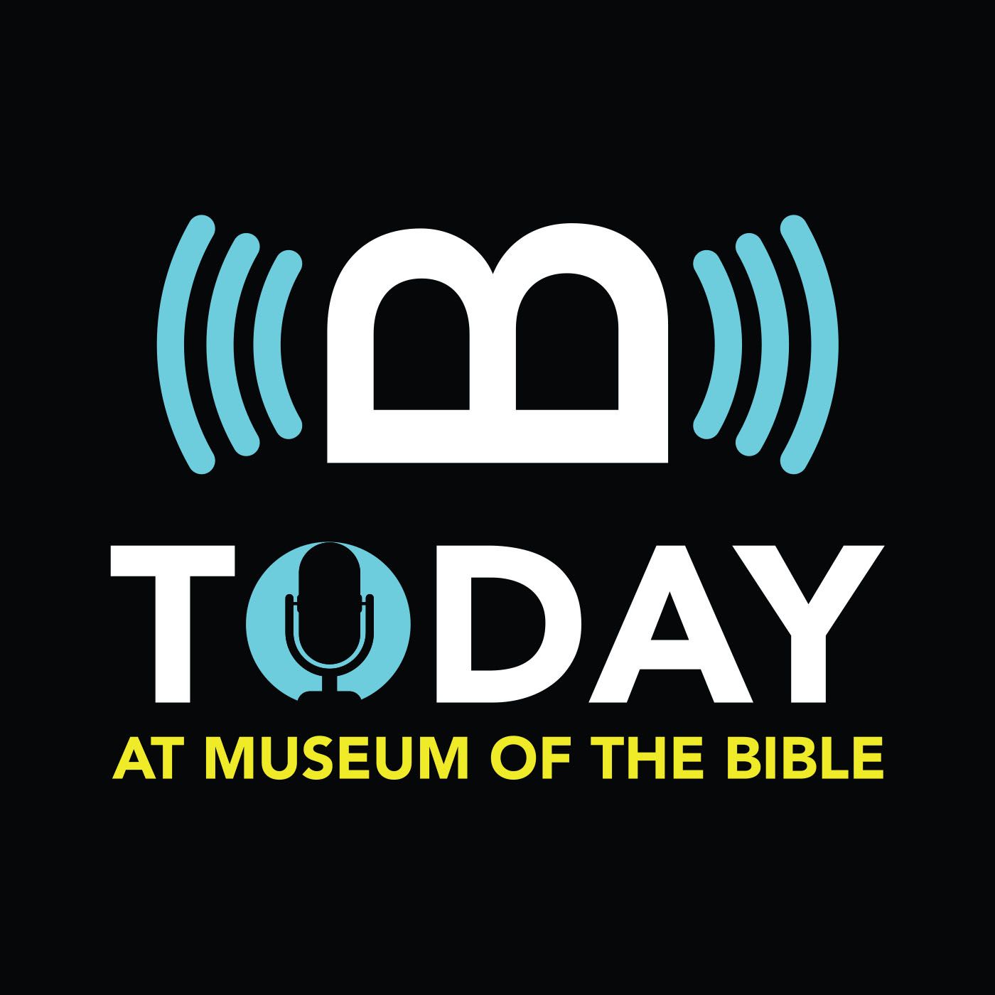 Museum of the Bible – The Podcast