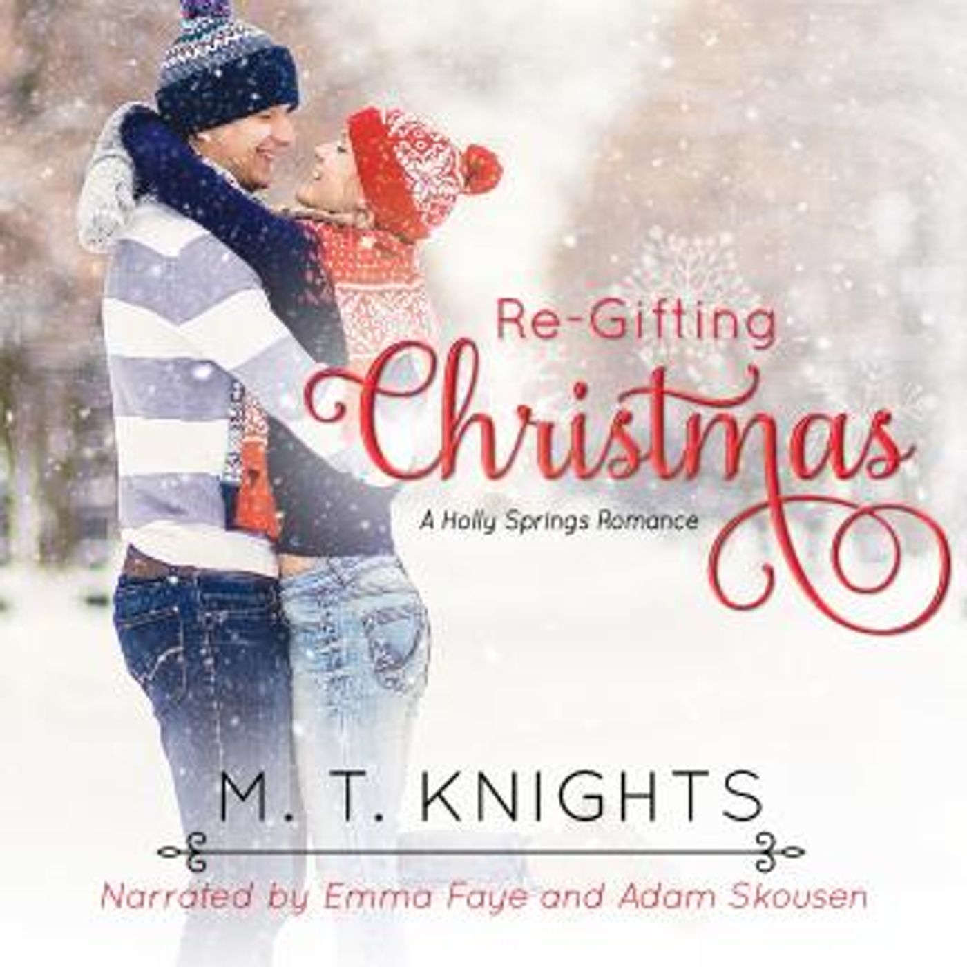 Re-Gifting Christmas: A Holly Springs Romance by M.T. Knights episode artwork