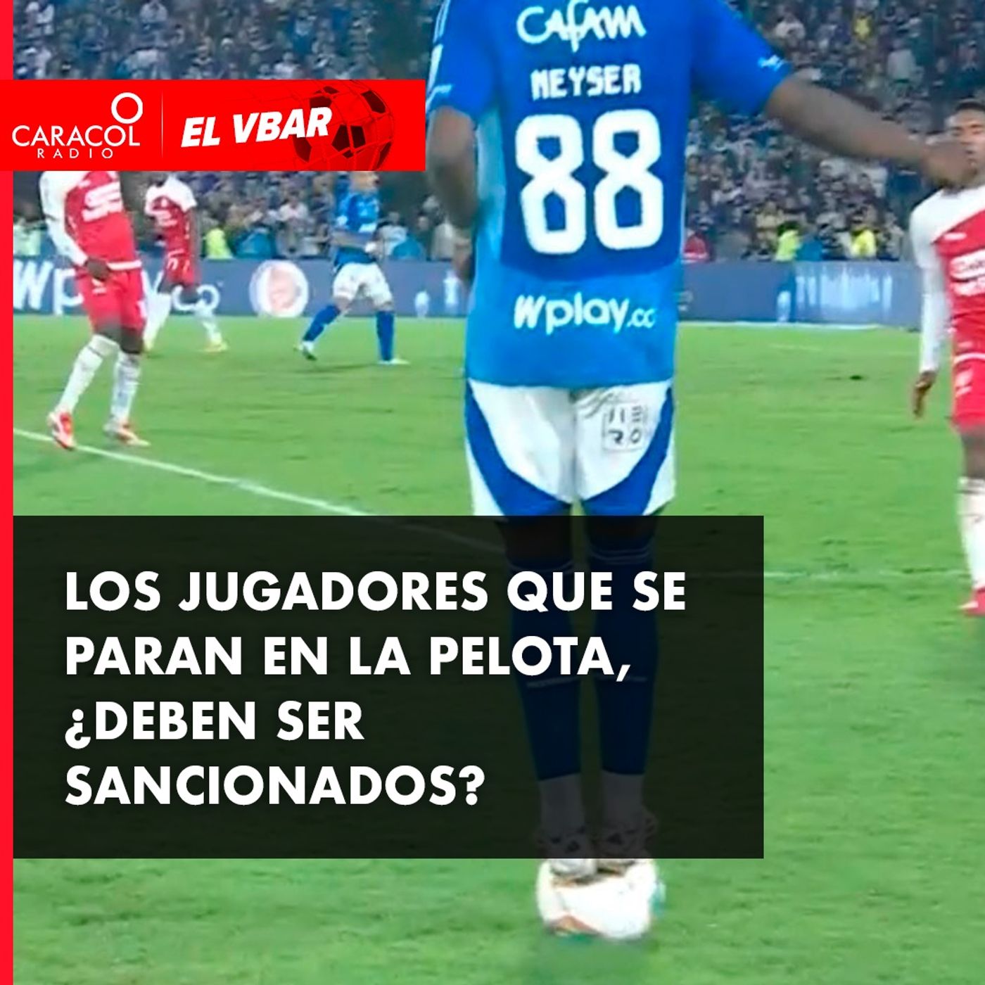 Los jugadores que se paran en la pelota, ¿deben ser sancionados?