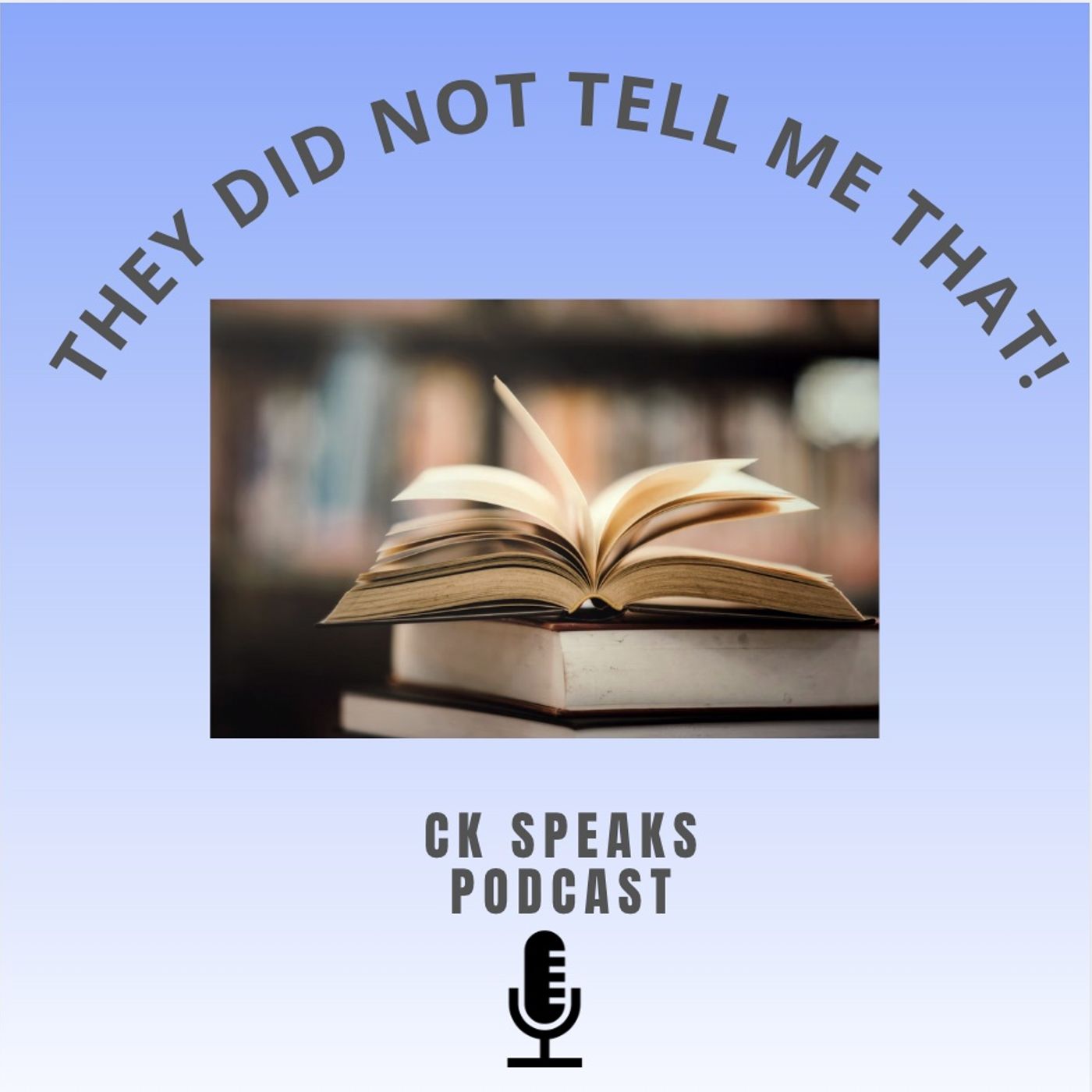 They Did Not Tell Me THAT!