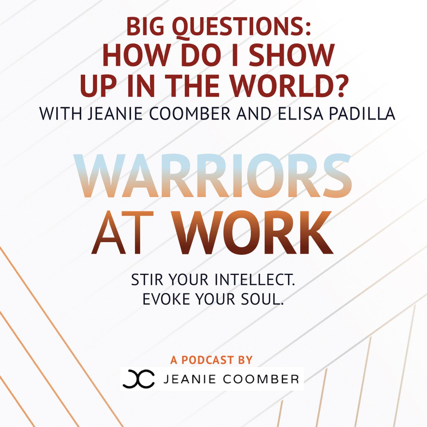 Big Questions: How do I show up in the world? with Jeanie Coomber & Elisa Padilla