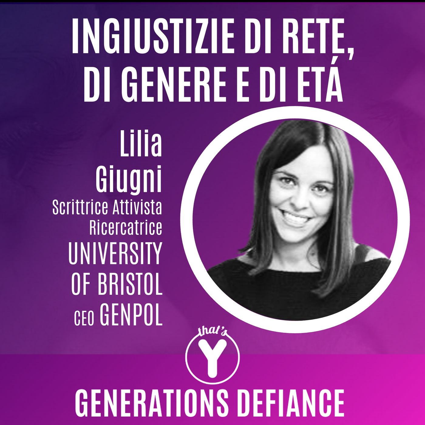 "Ingiustizie di Rete, di Genere, di Età" con Lilia Giugni [Generations Defiance]