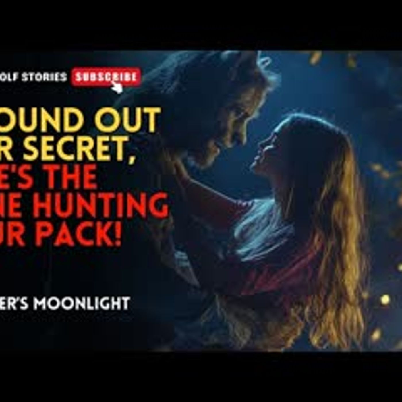 I found out her secret, she's the one hunting our pack!丨Hunter's Moonlight EP3 episode artwork