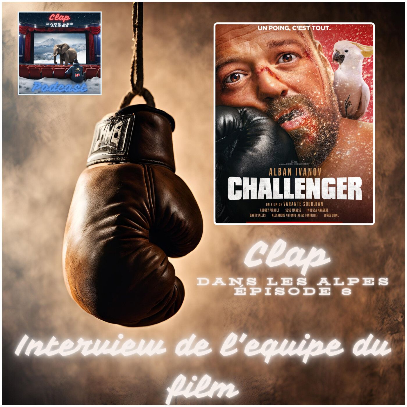 ÉPISODE 8 : INTERVIEW DE L'ÉQUIPE DU FILM "CHALLENGER" 🥊 episode artwork
