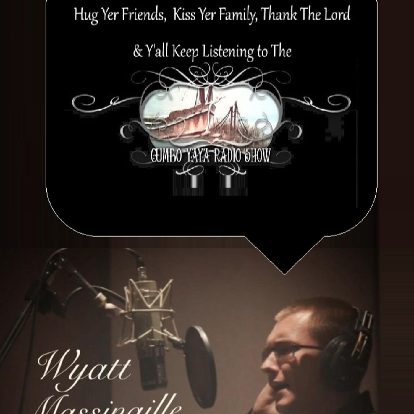 Redneck Chats with Wyatt Massingille on Gumbo Yaya Radio Show