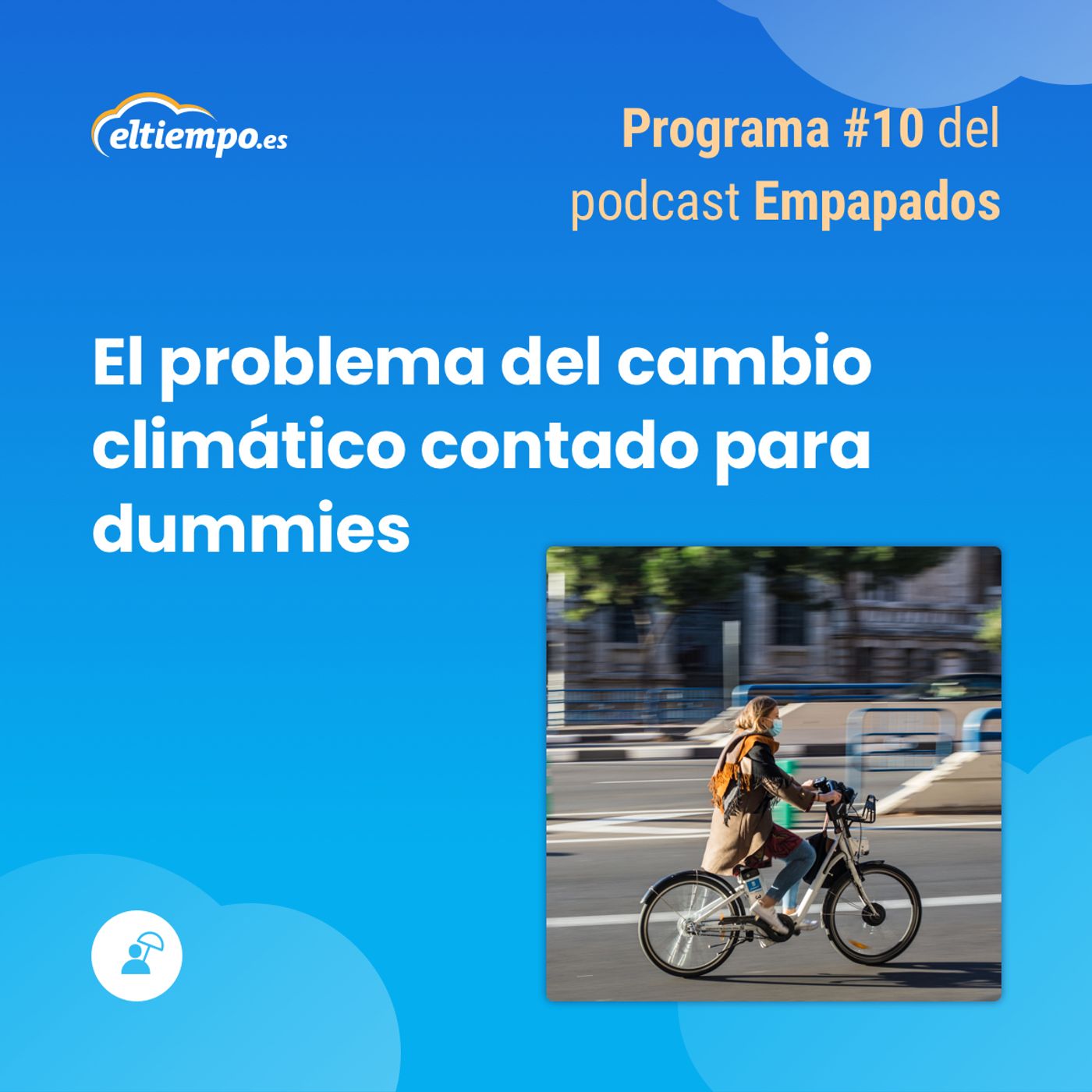Empapados. El podcast de Eltiempo.es