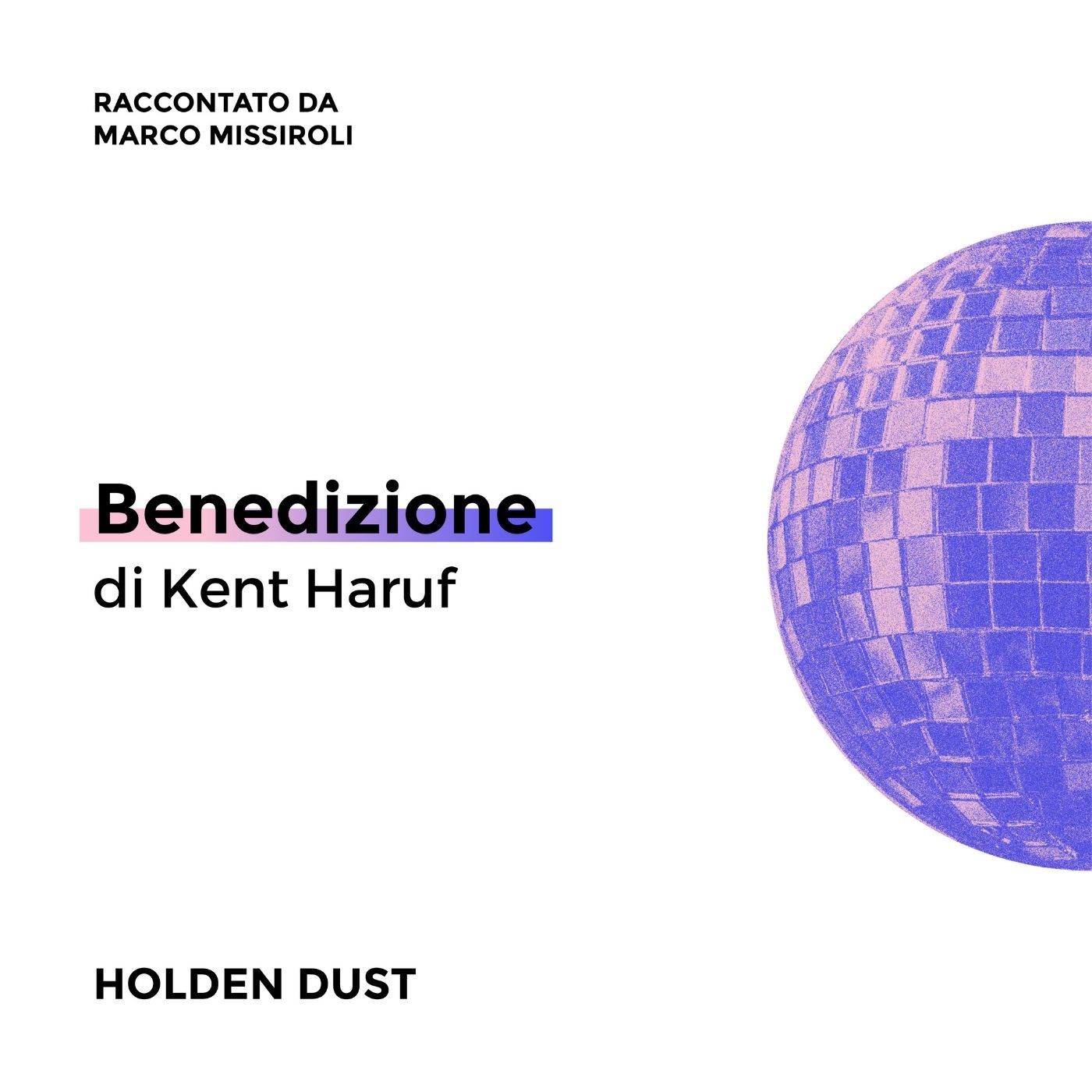 Benedizione di Kent Haruf raccontato da Marco Missiroli