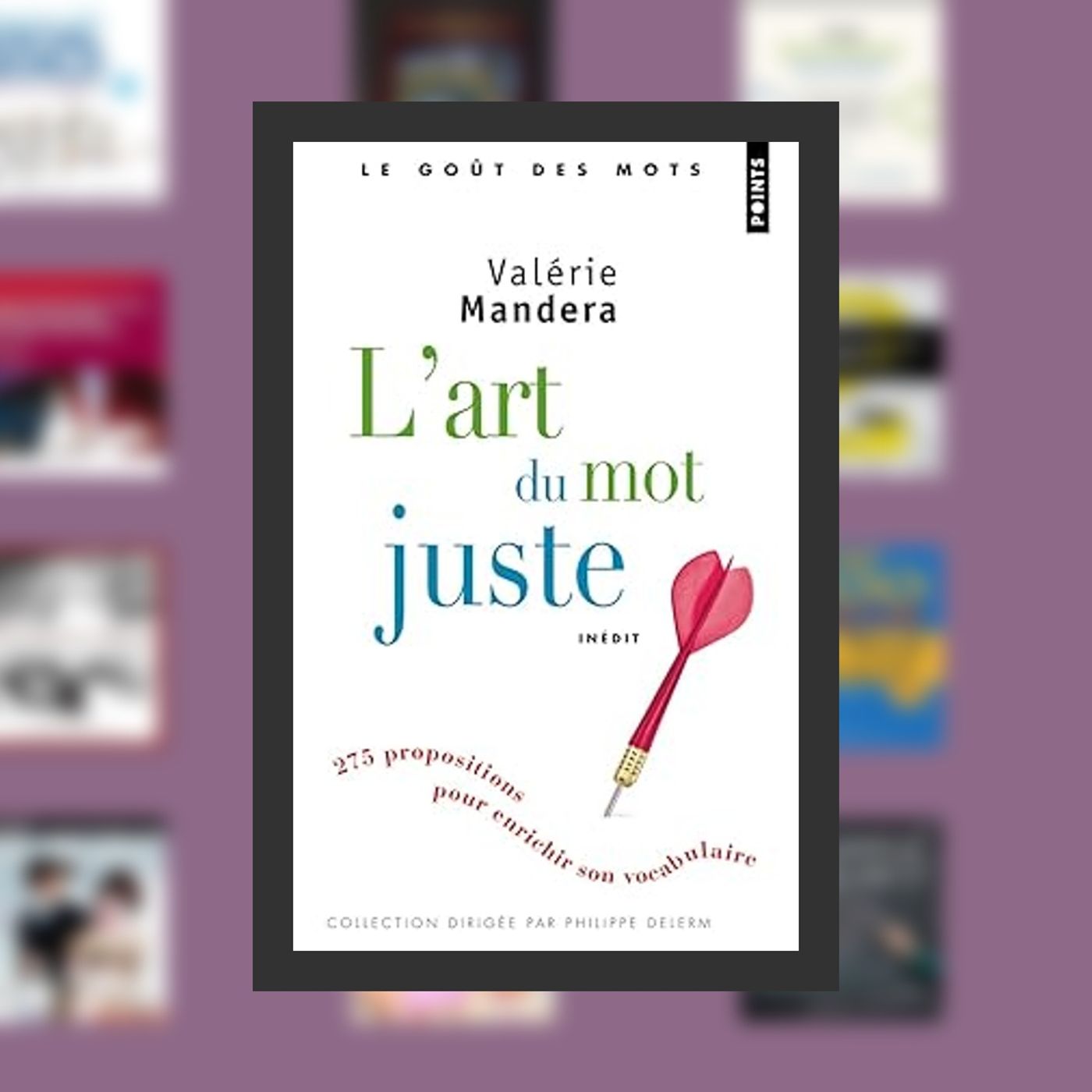 DOWNLOAD [EPub] L'Art du mot juste. 275 propositions pour enrichir son vocabulaire (Points gouts des mots) (French Edition) By  Va episode artwork