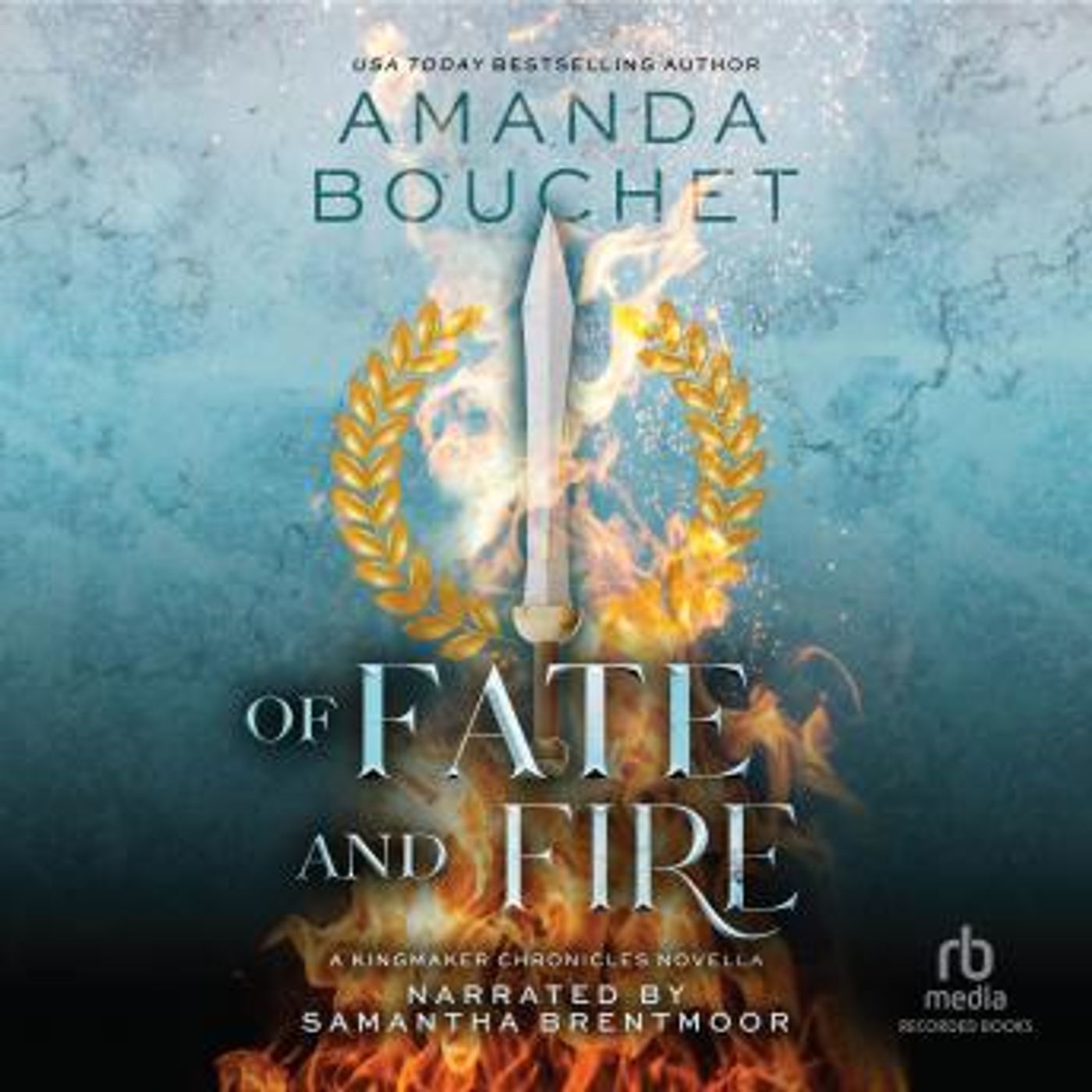 Of Fate and Fire: A Kingmaker Chronicles Novella, Book 3.5 by Amanda Bouchet episode artwork