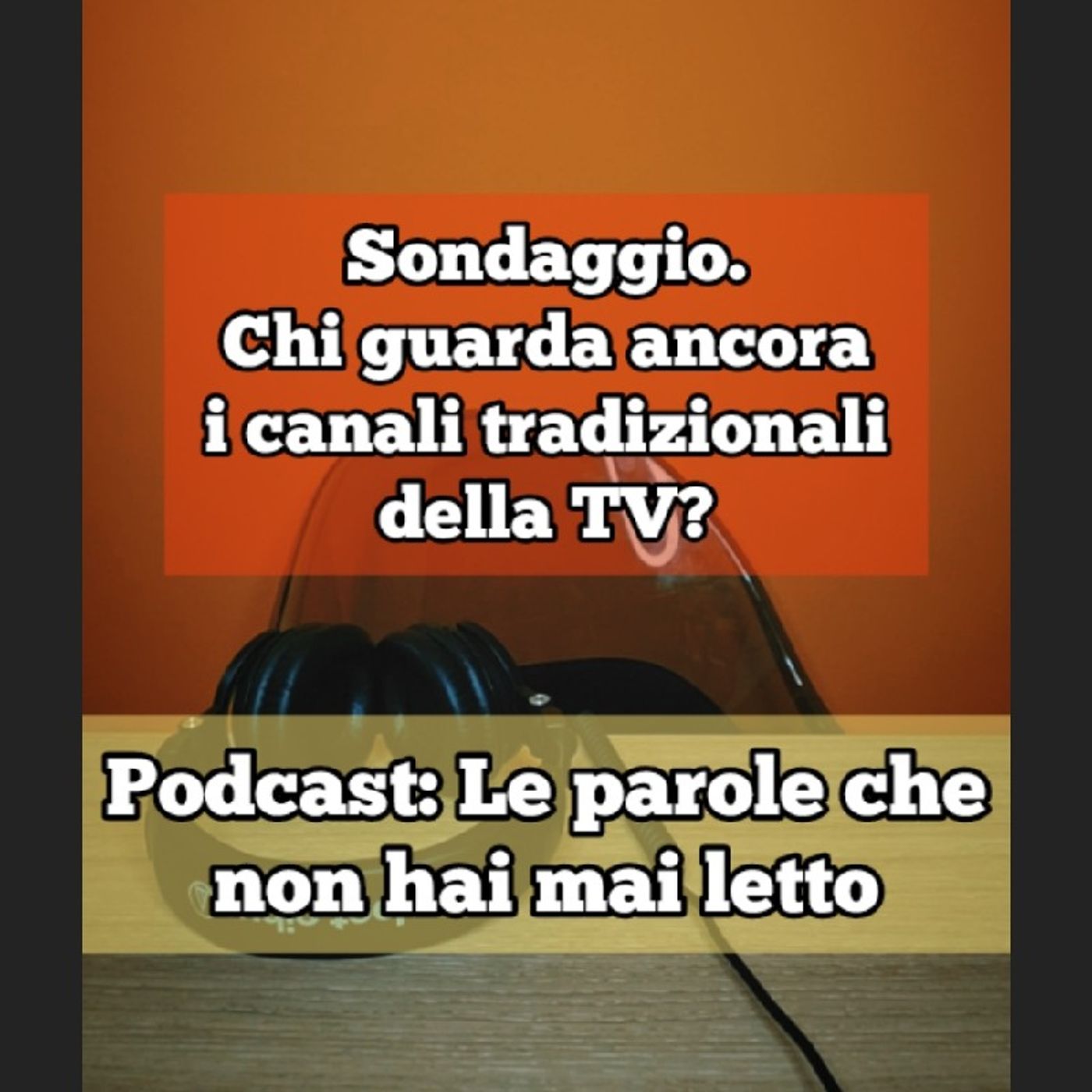 Episodio 1588 - Sondaggio. Chi guarda ancora i canali tradizionali della TV? episode artwork