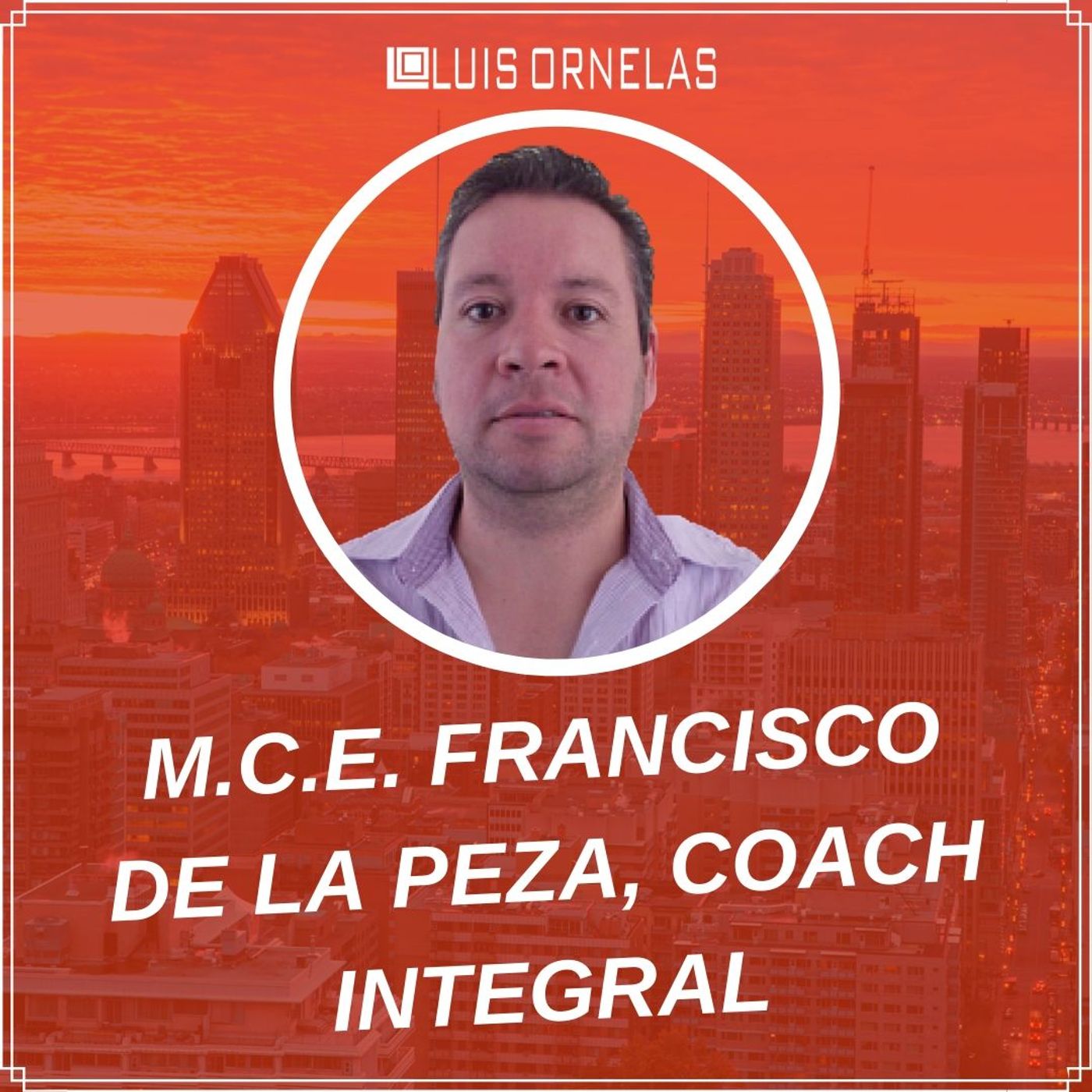 Hoy hablamos con Francisco De La Peza Coach Integral