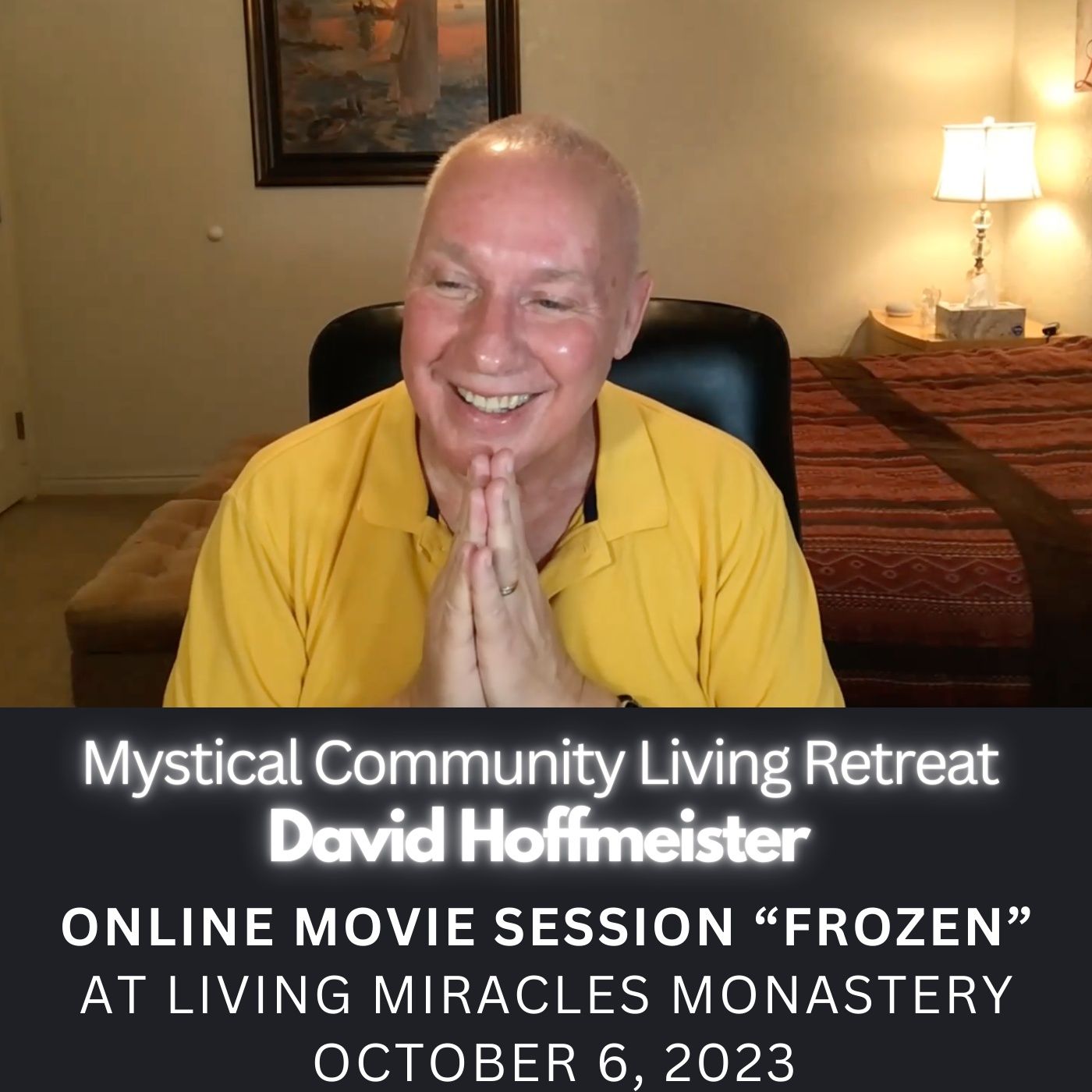 #12 Movie Session with Q&A - Mystical Community Living Retreat - David Hoffmeister episode artwork