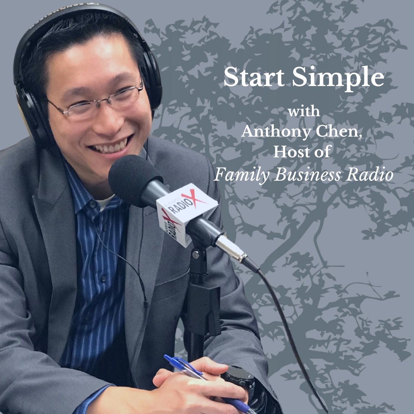 Start Simple, with Anthony Chen, Host of Family Business Radio episode artwork