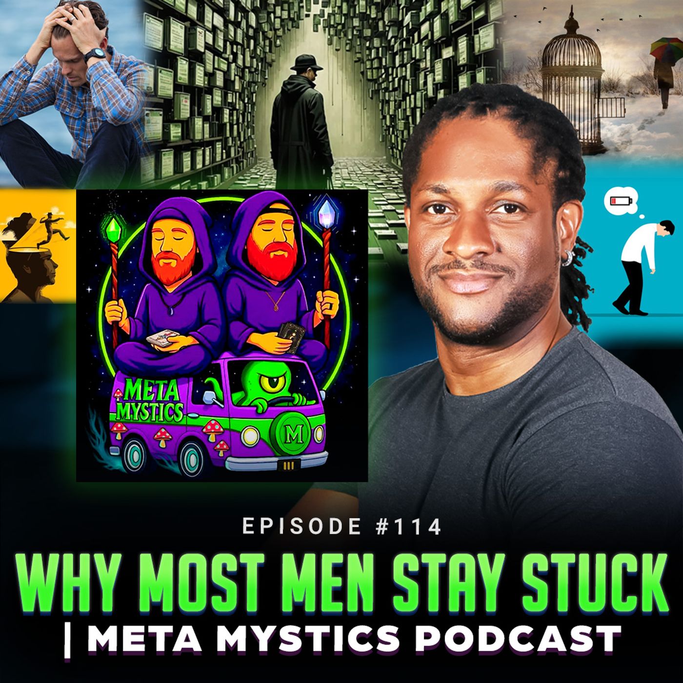 Episode #114 - Why Most Men Stay Stuck | Meta Mystics Podcast