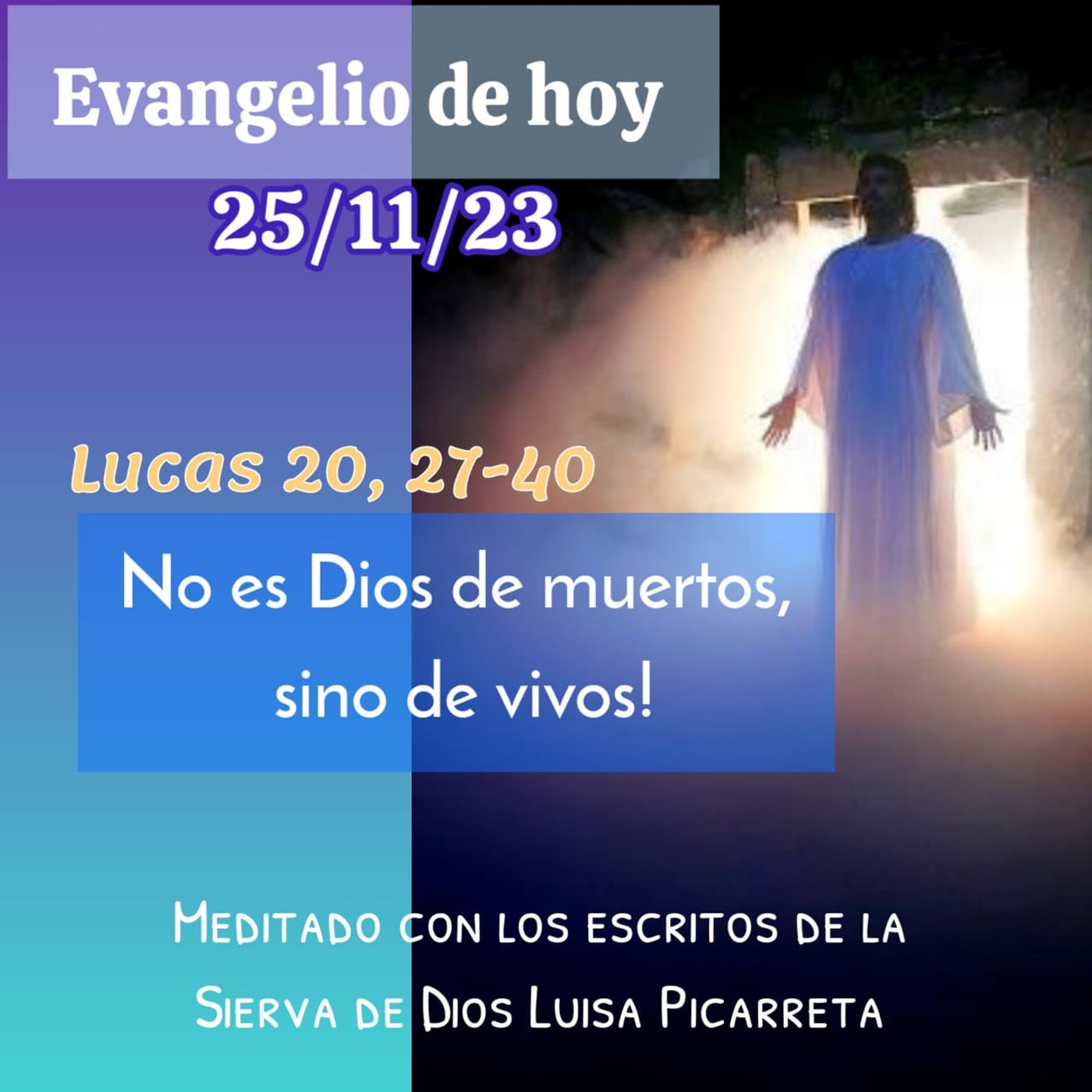 Día 25-11-23 Meditacion del Evangelio con los escritos de la Sierva de Dios Luisa Piccarreta episode artwork