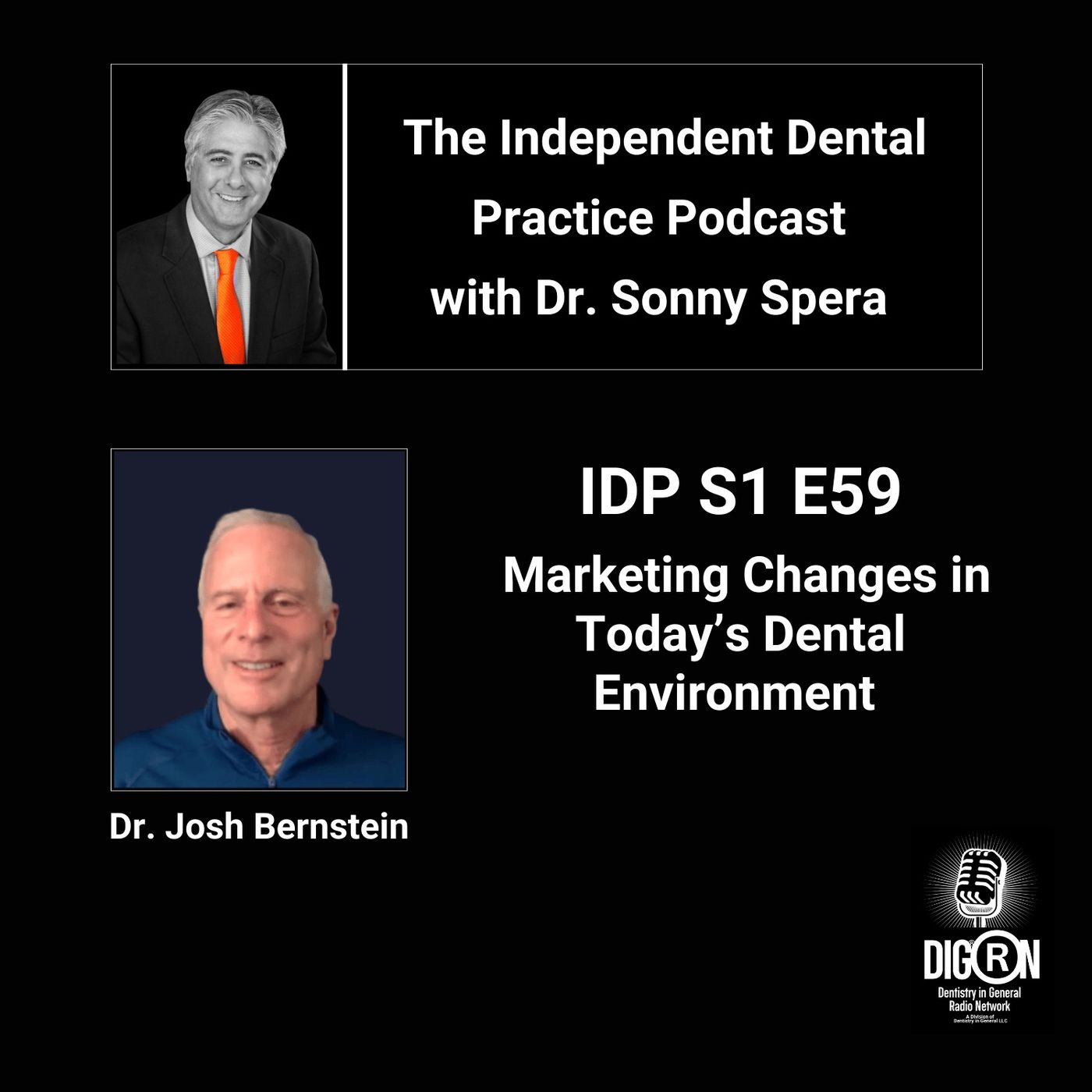 DIGRN Presents: The Independent Dental Practice Podcast - Guest: Dr. Josh Bernstein