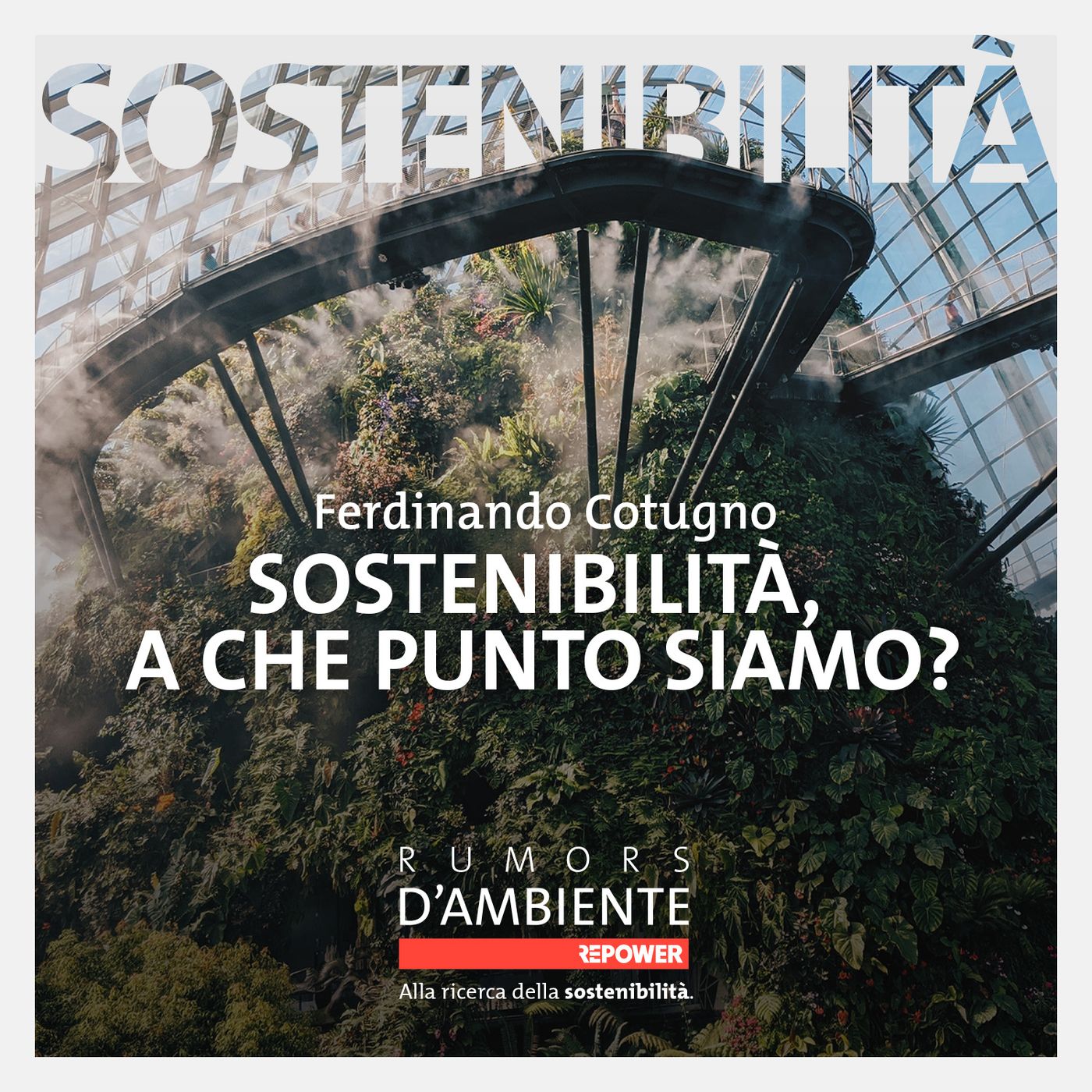 Ferdinando Cotugno: Sostenibilità, a che punto siamo? episode artwork