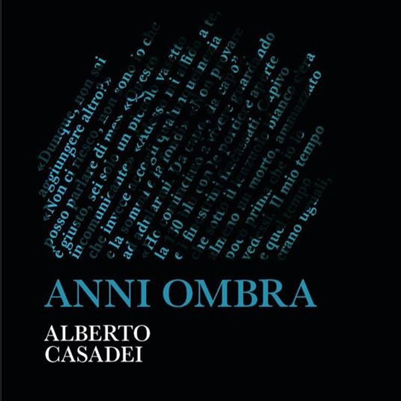 Alberto Casadei "Anni ombra"