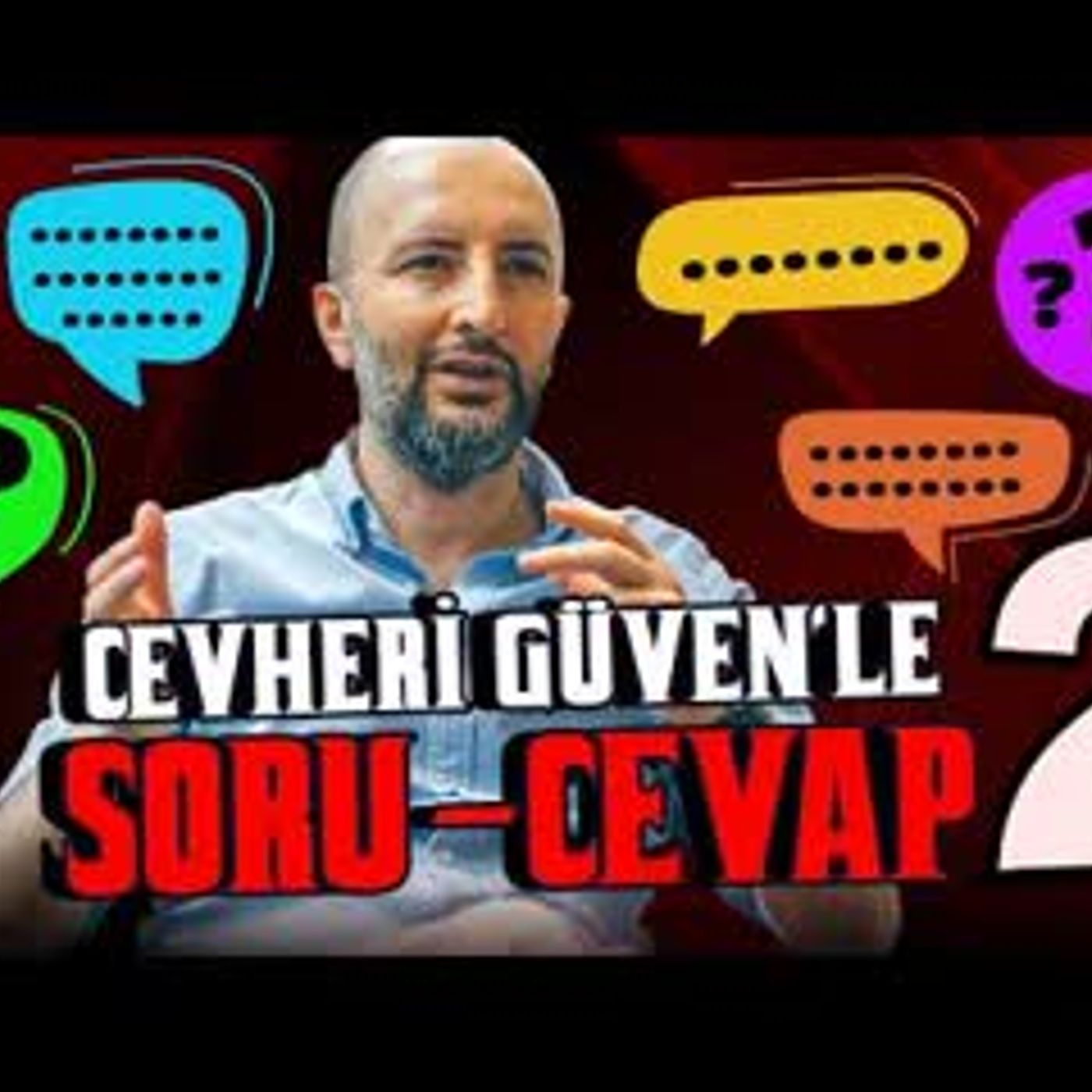 CEVHERİ GÜVEN'LE SORU CEVAP