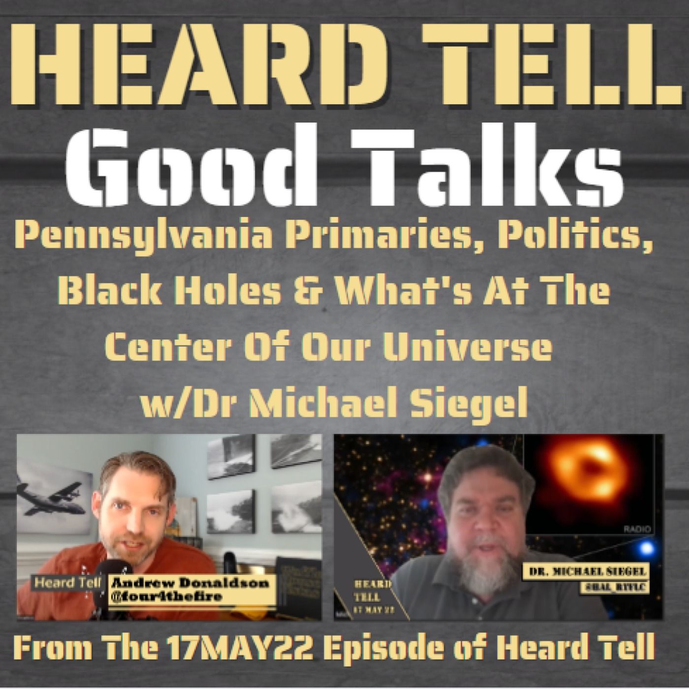 Good Talks: Pennsylvania Primaries, Politics, & What's At The Center Of Our Universe w/Dr Michael Siegel