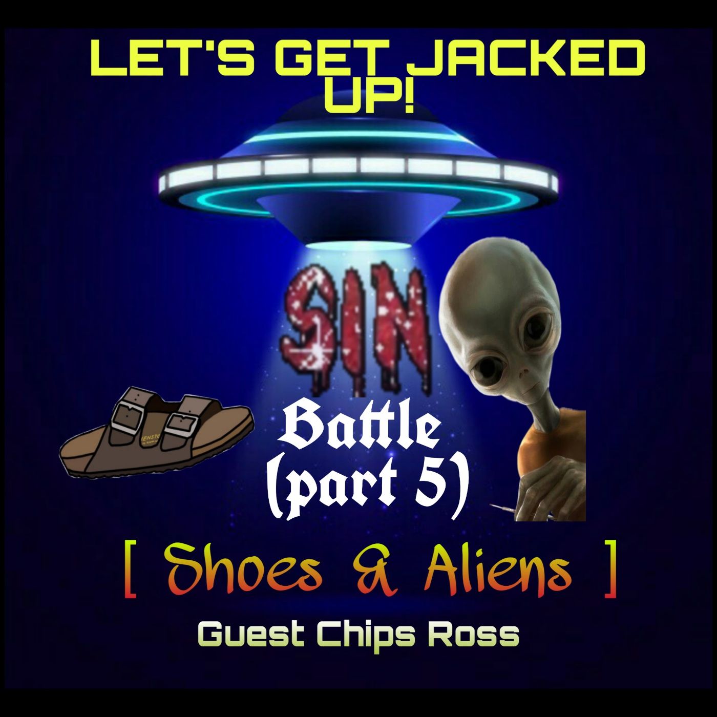 LET'S GET JACKED UP! Sin Battle 5-guest Chips Ross episode artwork