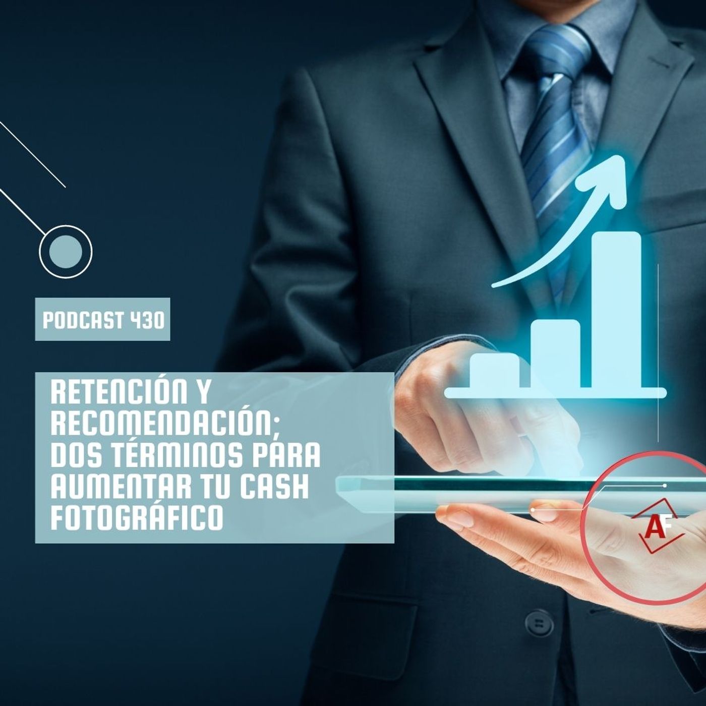 Retención y recomendación; dos términos para aumentar tu cash fotográfico episode artwork