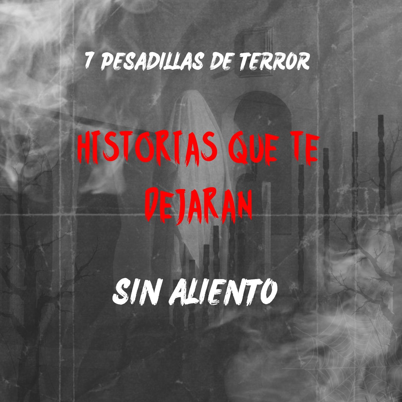 7 Pesadillas de Terror, Historias que te dejarán sin aliento episode artwork