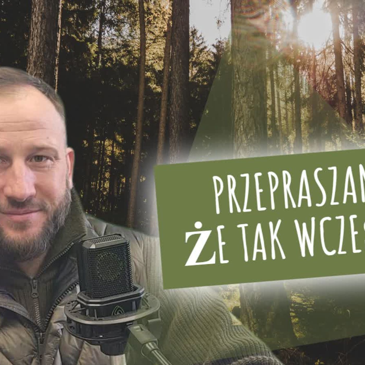 Przepraszam, że tak wcześnie
