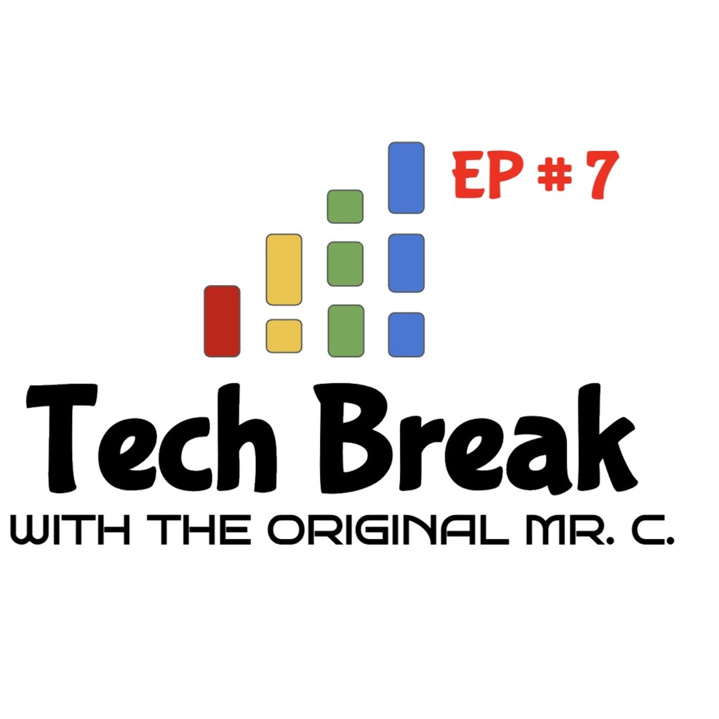 Tech Break with the Original Mr. C