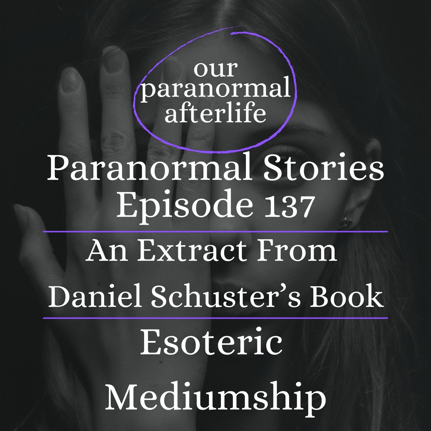 Paranormal Stories Ep137 | Esoteric Mediumship