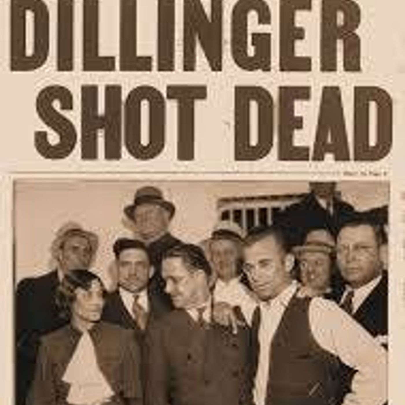 Part 2 of 3 - The Death of John Dillinger