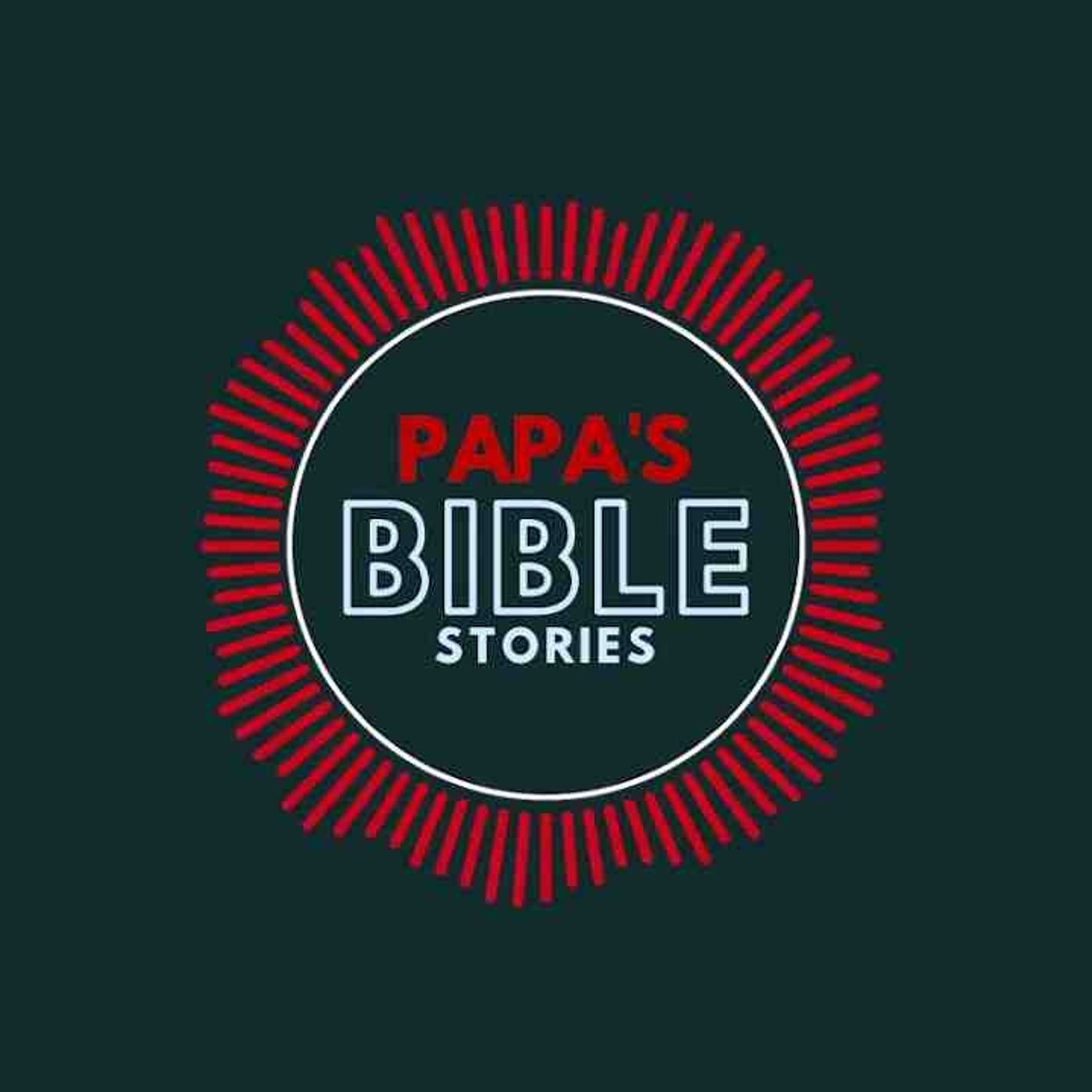 Ep. 42 - Balaam (Part 1) - Papa_s Bible Stories Podcast(MP3_160K)