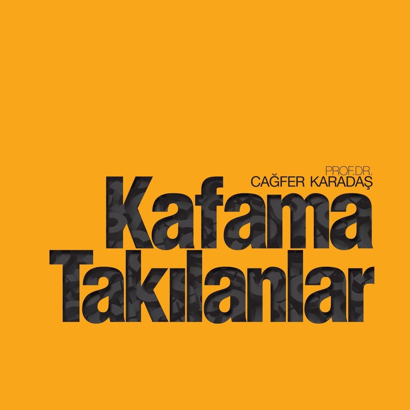 Kafama Takılanlar