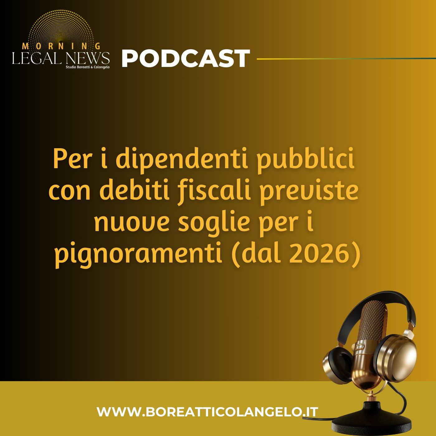 #37 - Per i dipendenti pubblici con debiti fiscali previste nuove soglie per i pignoramenti (dal 2026) episode artwork