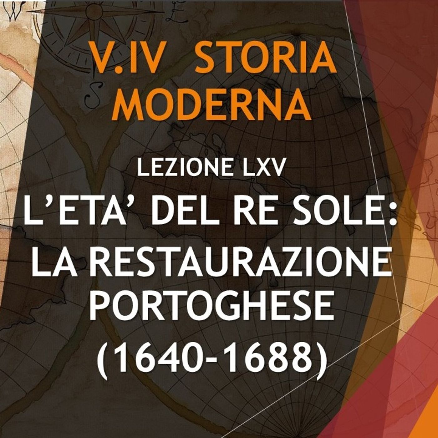 STORIA MODERNA 65: L'ETA' DEL RE SOLE LA RESTAURAZIONE PORTOGHESE (1640-1683) episode artwork