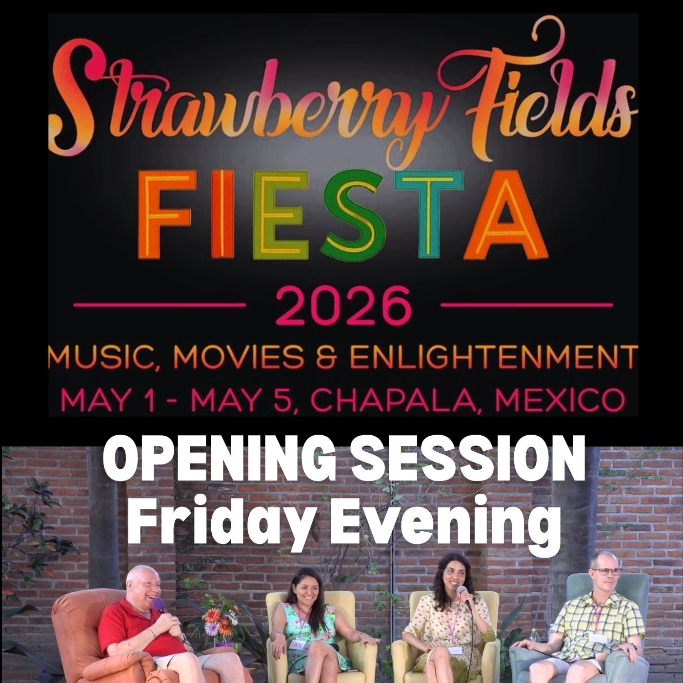 Strawberry Fields Fiesta 2026 - Opening Session Friday Evening with David Hoffmeister and Friends