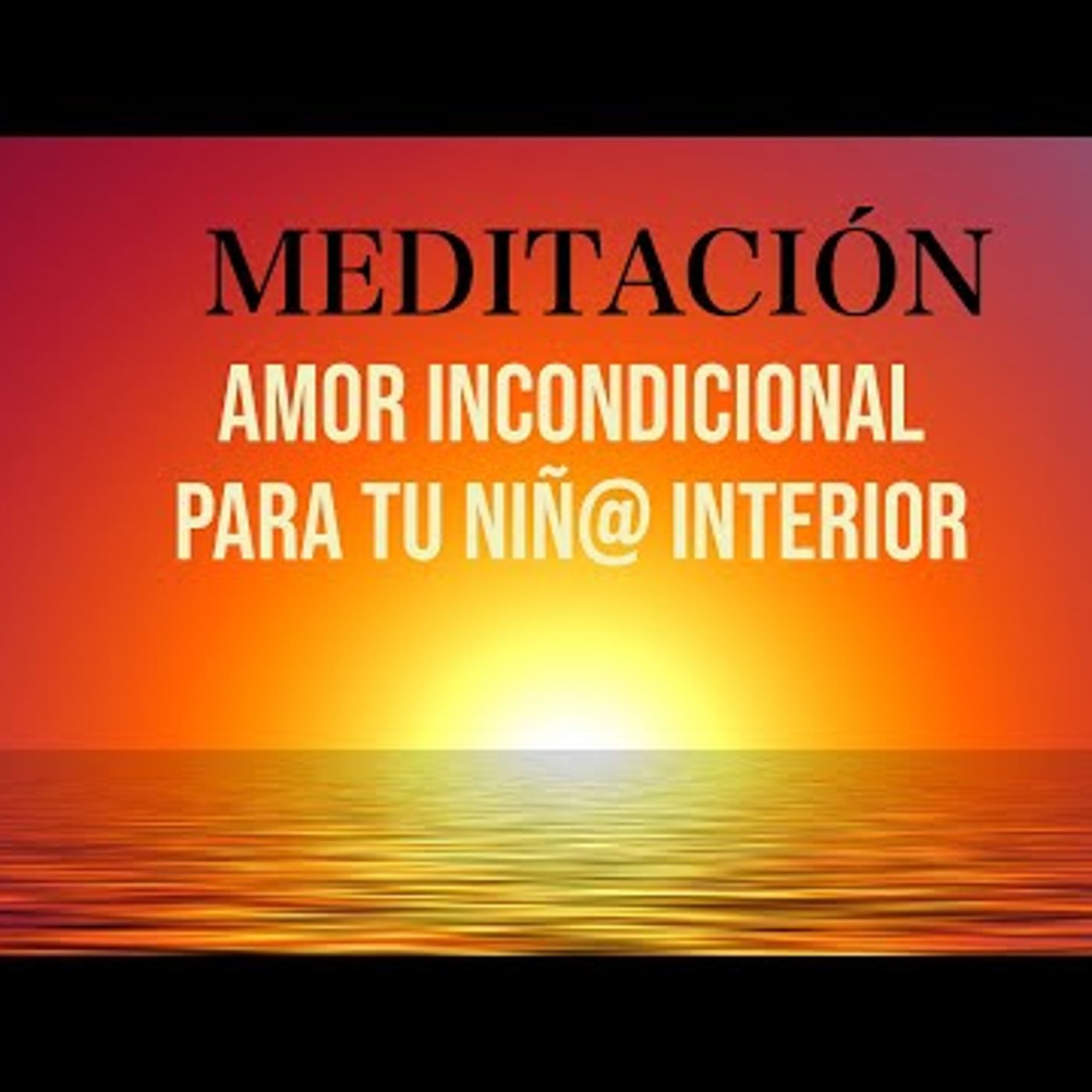 128. Meditación Guiada  Calmar la Ansiedad con AMOR Auto-Amor para tu Niña o Niño Interior