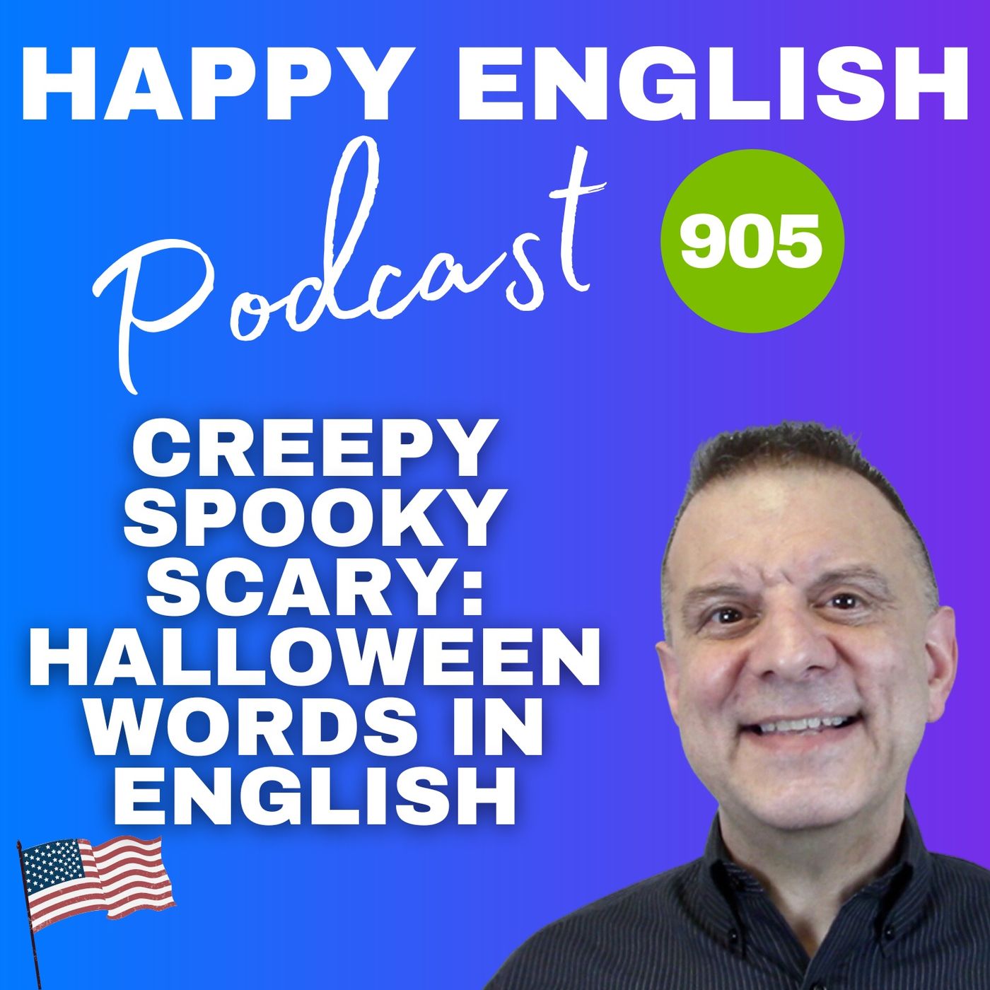 905 - Creepy, Spooky, and Downright Scary- Halloween Words in English
