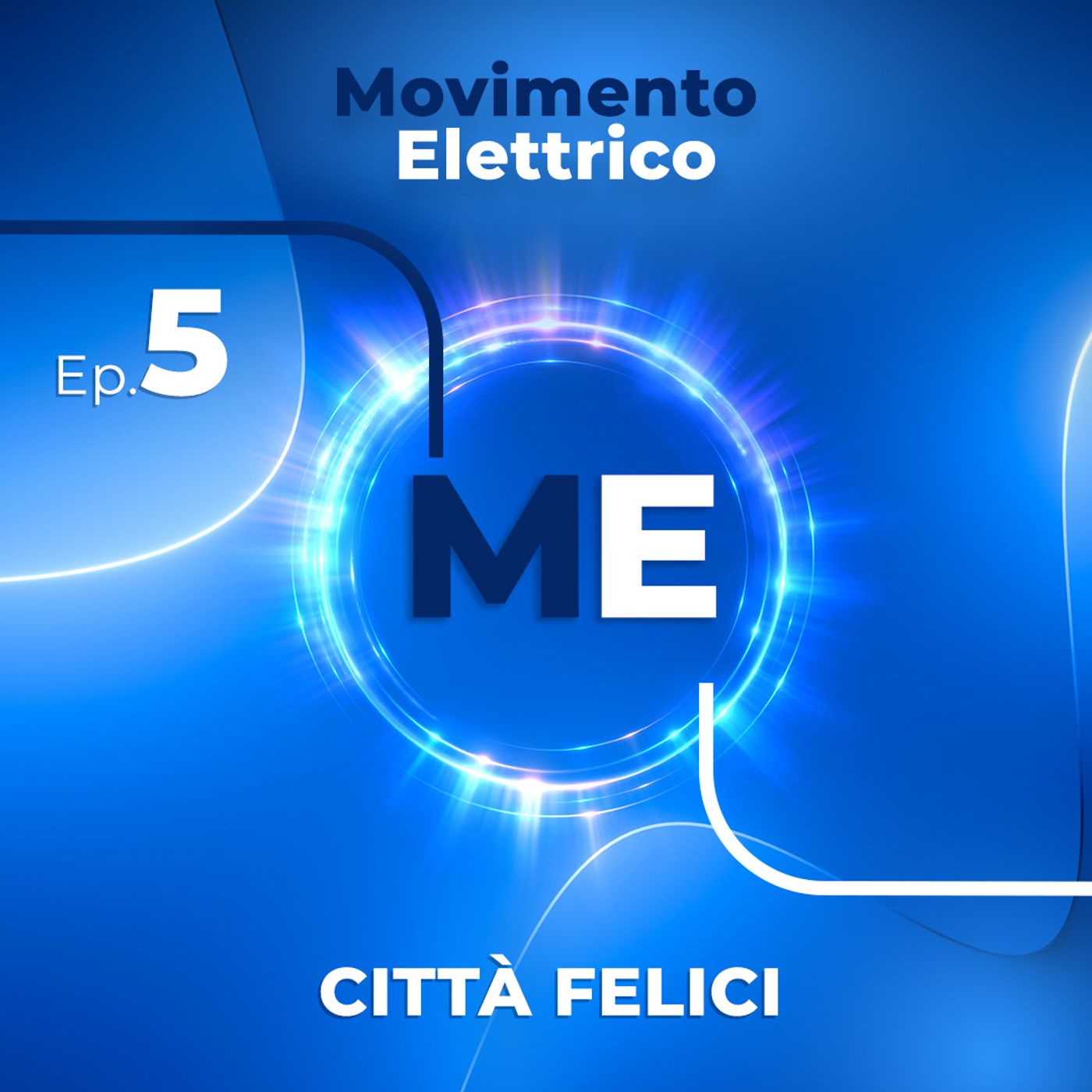 EP. 5 Le città felici
