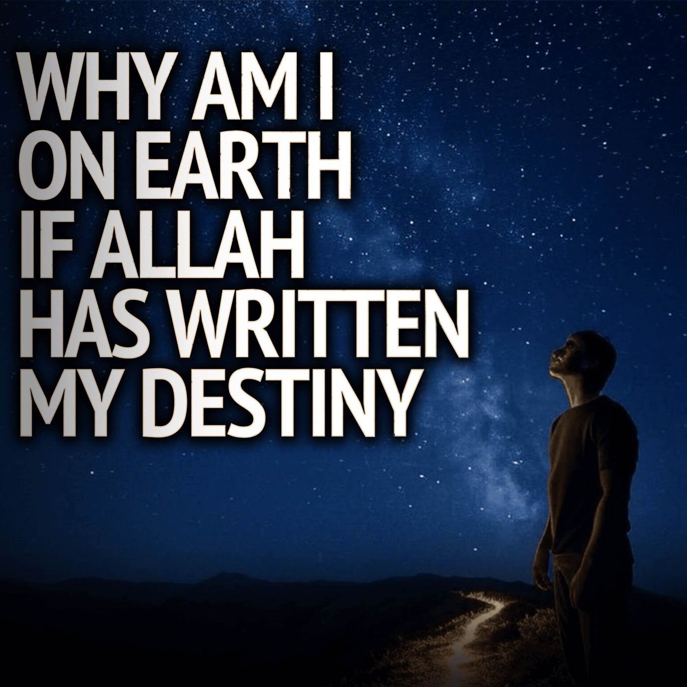If Allah has written my destiny why am I on earth? | Mufti Menk Podcast
