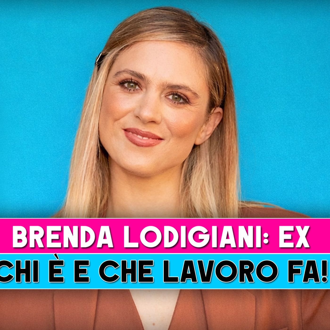 Brenda Lodigiani, Vita Privata: Chi E' Il Suo Ex E Che Lavoro Fa!