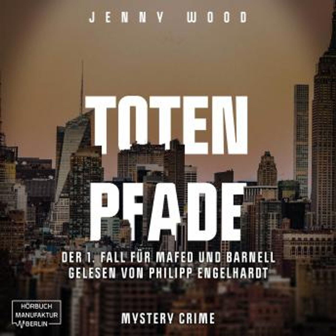 [German] - Totenpfade, Band 1: Der 1. Fall für Mafed und Barnell (ungekürzt) by Jenny Wood episode artwork