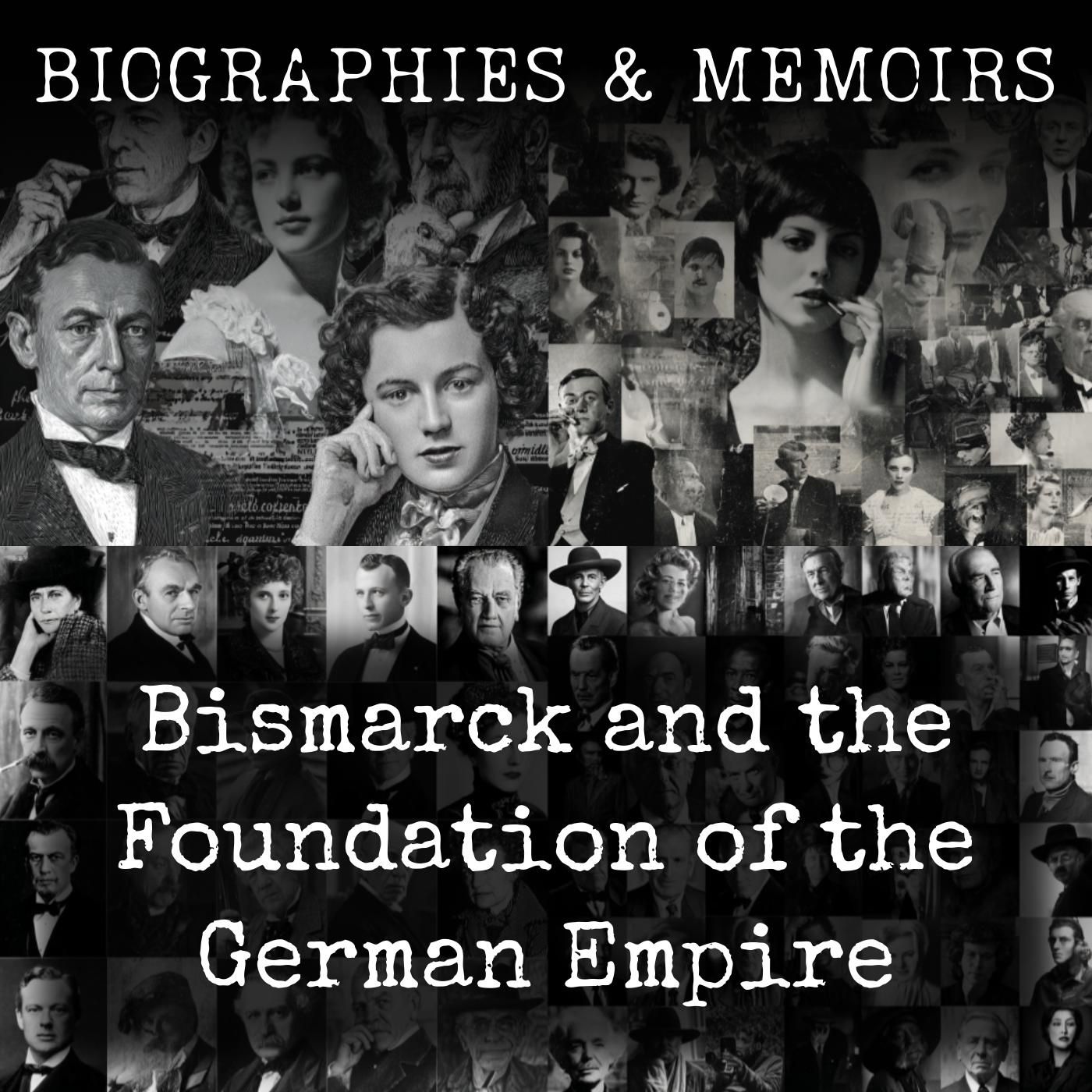 Bismarck and the Foundation of the German Empire